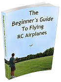 The Beginner's Guide To Flying RC Airplanes eBook