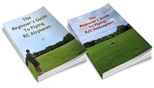 Buy The Beginner's Guide To Flying RC Airplanes and Helicopters ebooks together and save 20%! The Beginner's Guide To Flying RC Airplanes and Helicopters ebooks