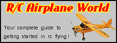 RC Airplane World - your complete Guide to getting started in radio control flying!