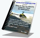 Buy the ebook - Setup & Tips For Electric Collective Pitch RC Helicopters Setup & Tips For Electric Collective Pitch RC Helicopters