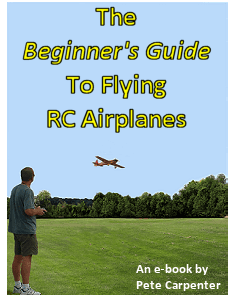 The Beginner's Guide To Flying RC Airplanes e-book