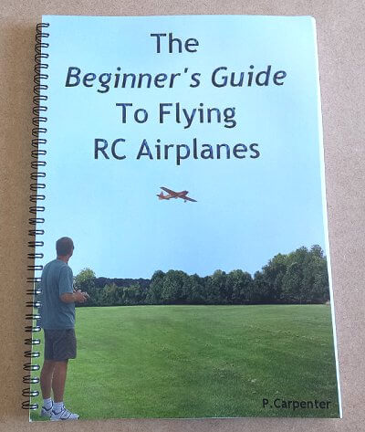 Beginner's Guide To Flying RC Airplanes printed hard copy