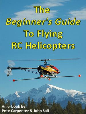 The Beginner's Guide To Flying RC Helicopters ebook